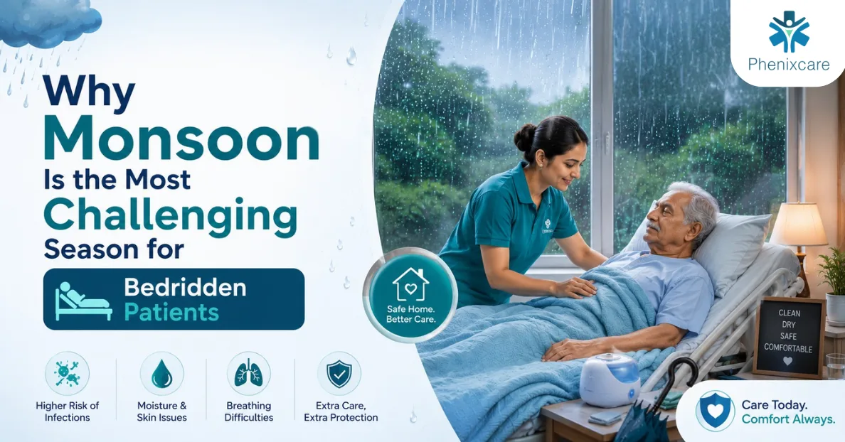Why Monsoon Is the Most Challenging Season for Bedridden Patients?
